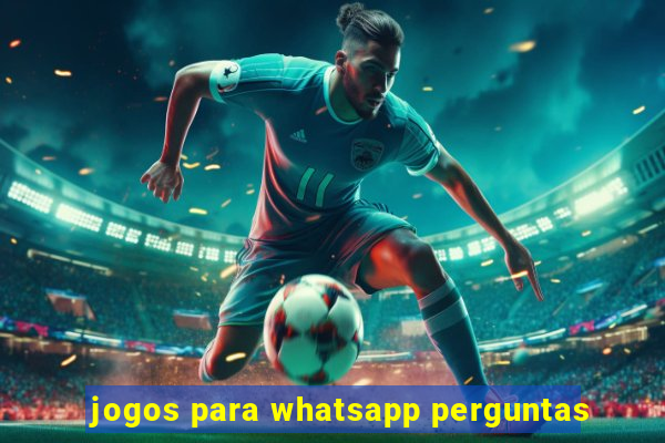 jogos para whatsapp perguntas