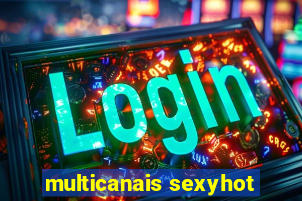 multicanais sexyhot