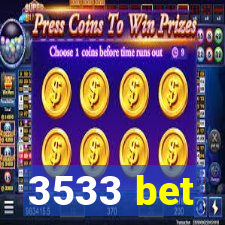 3533 bet