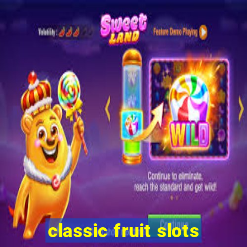 classic fruit slots