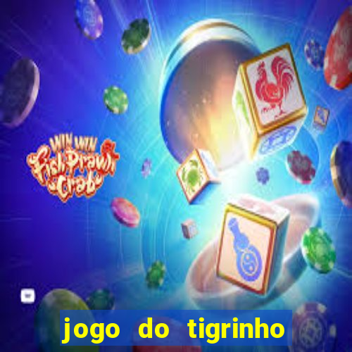 jogo do tigrinho de 2 reais