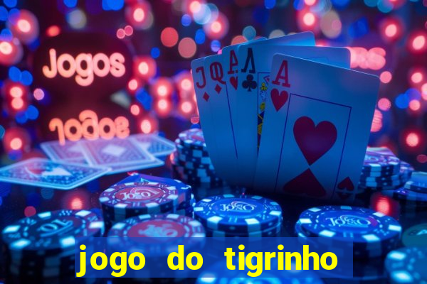 jogo do tigrinho de 2 reais