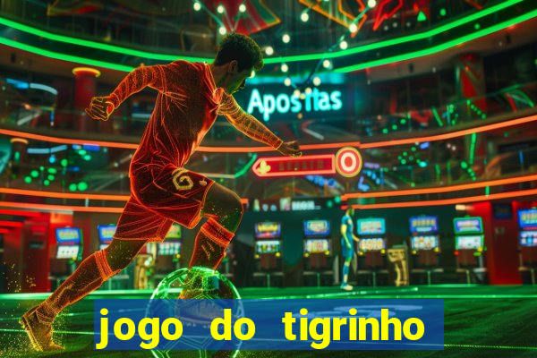 jogo do tigrinho de 2 reais