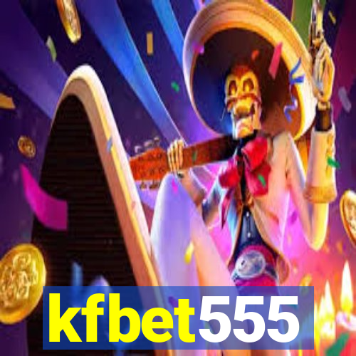 kfbet555