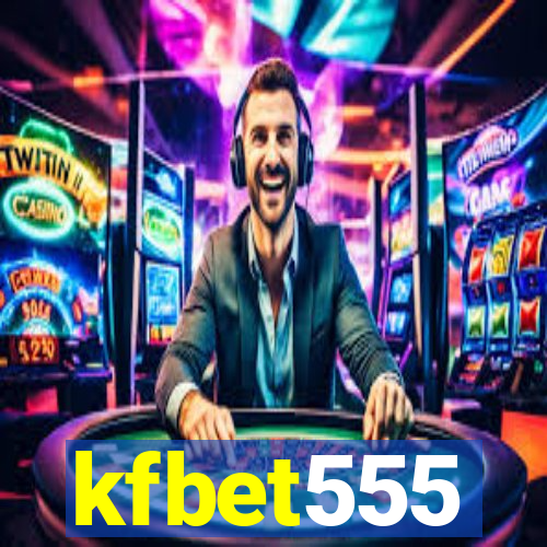 kfbet555