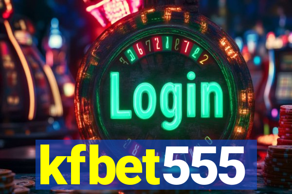 kfbet555