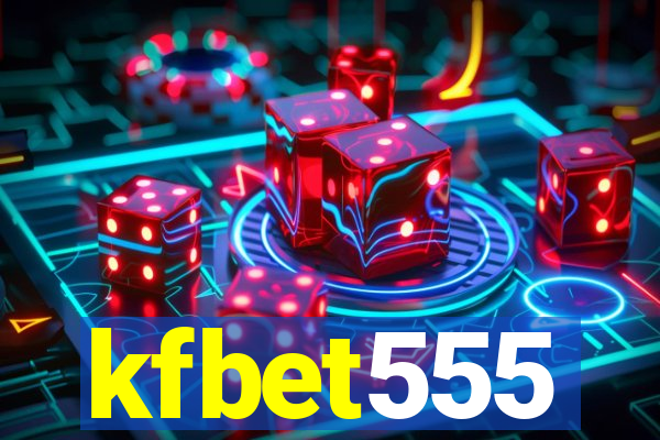 kfbet555