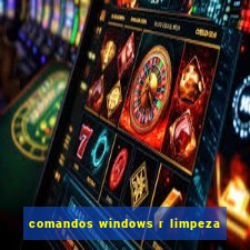 comandos windows r limpeza