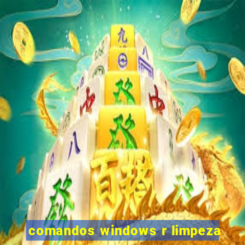 comandos windows r limpeza