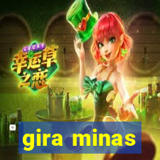 gira minas