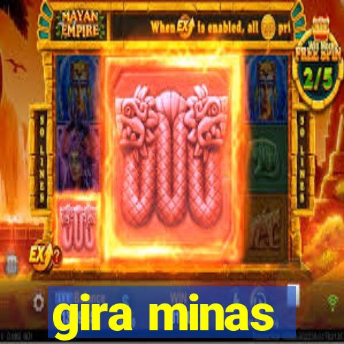 gira minas