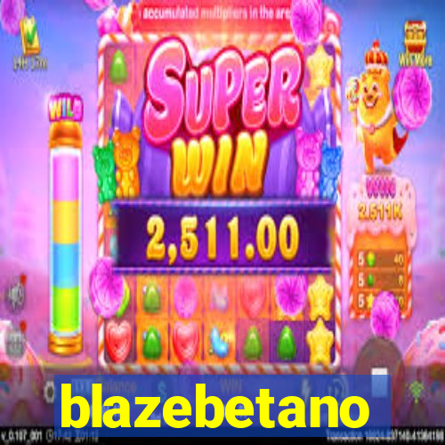 blazebetano