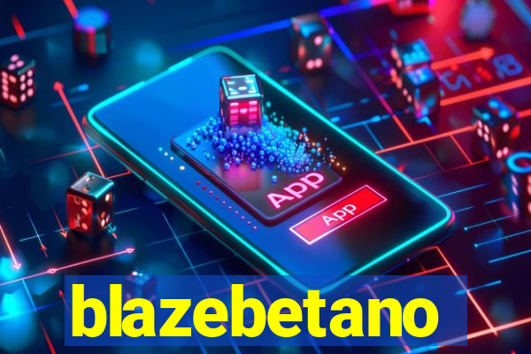 blazebetano