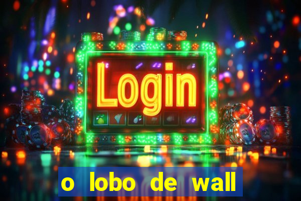 o lobo de wall street assistir