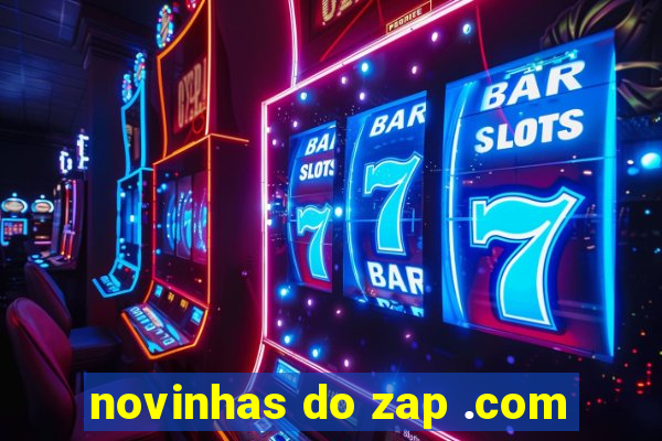 novinhas do zap .com