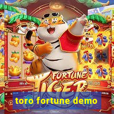 toro fortune demo