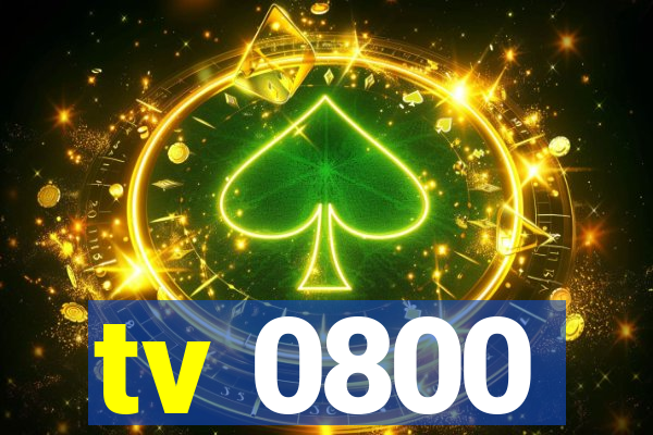 tv 0800