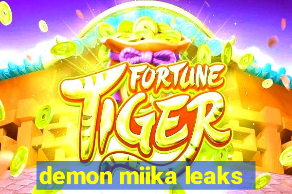 demon miika leaks