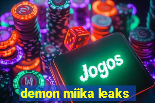 demon miika leaks