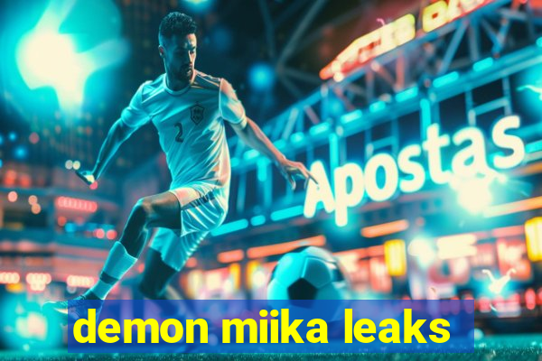 demon miika leaks