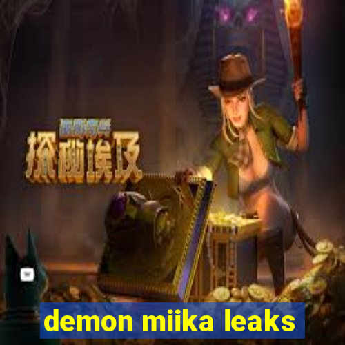 demon miika leaks