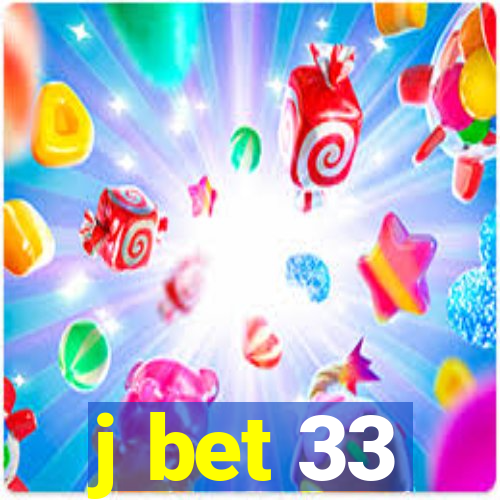 j bet 33