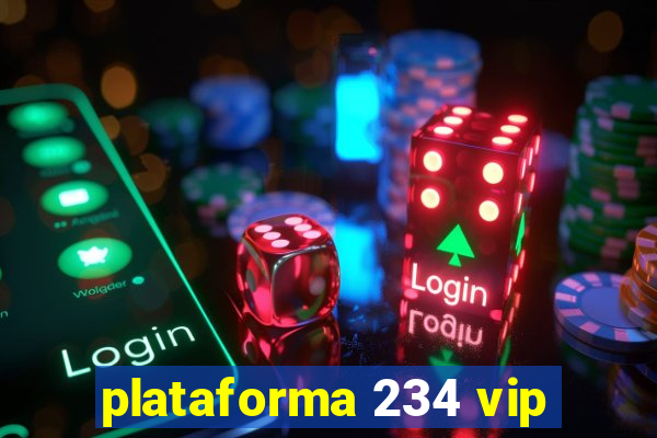 plataforma 234 vip