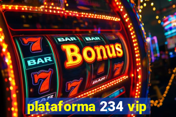 plataforma 234 vip