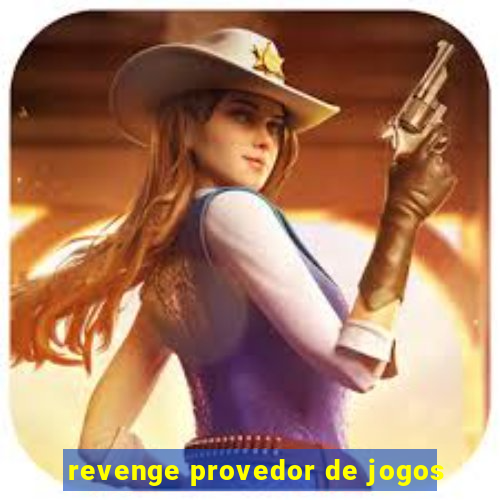 revenge provedor de jogos