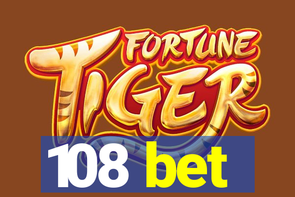 108 bet