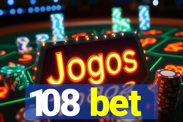 108 bet