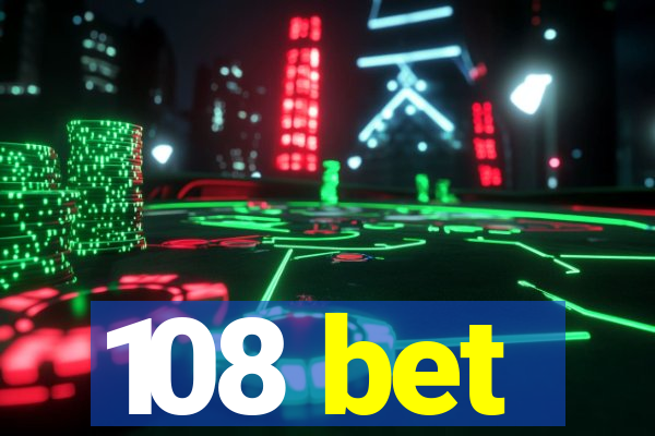 108 bet