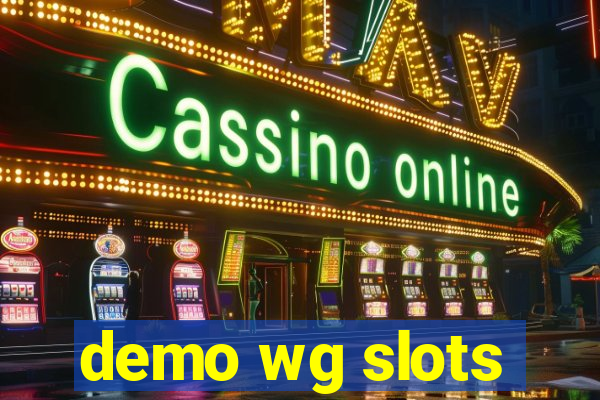 demo wg slots