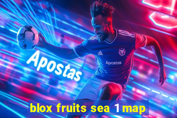 blox fruits sea 1 map