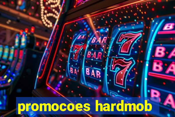 promocoes hardmob