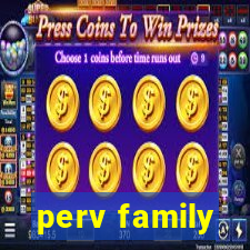 perv family