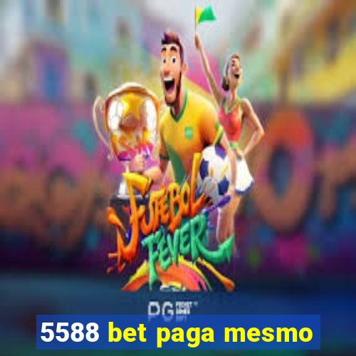 5588 bet paga mesmo