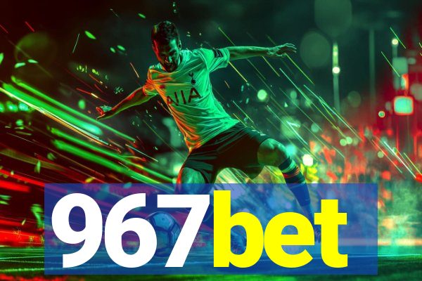 967bet