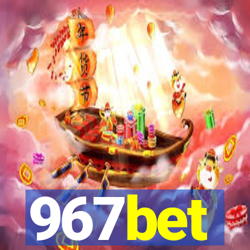 967bet