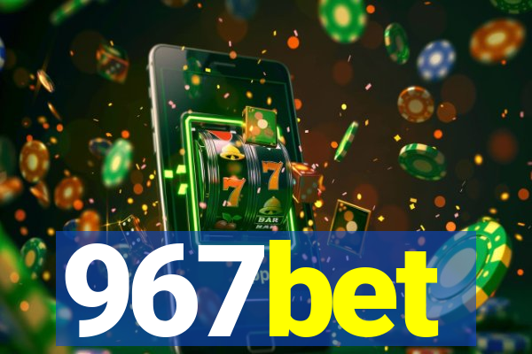 967bet