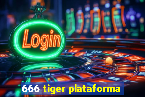 666 tiger plataforma