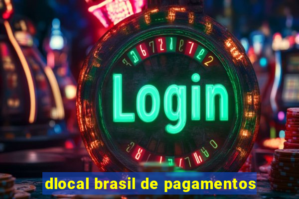 dlocal brasil de pagamentos