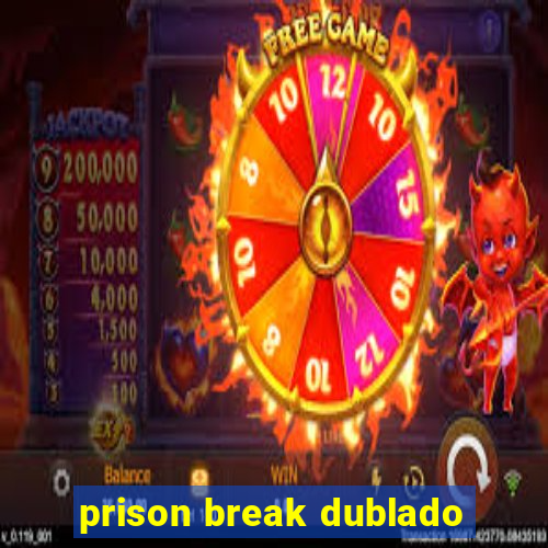 prison break dublado