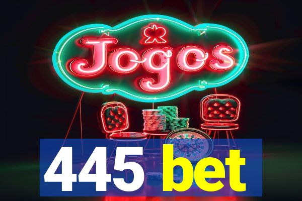 445 bet