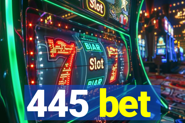 445 bet