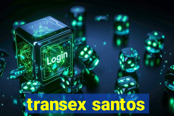 transex santos