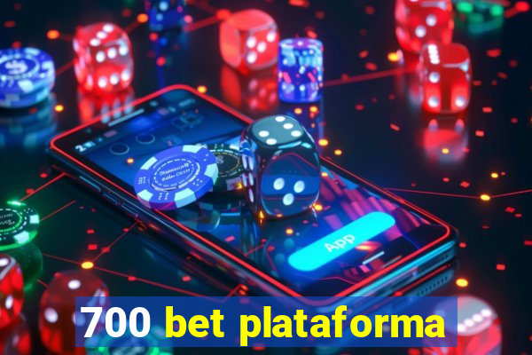 700 bet plataforma