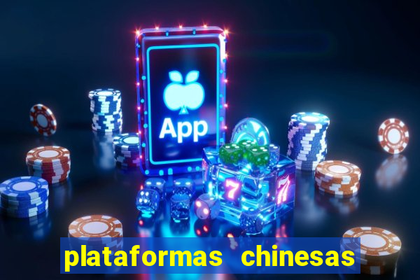 plataformas chinesas de apostas