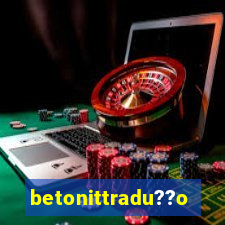 betonittradu??o