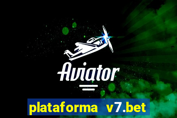 plataforma v7.bet paga mesmo